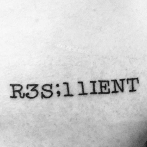 Resilient Tattoo Ideas 22